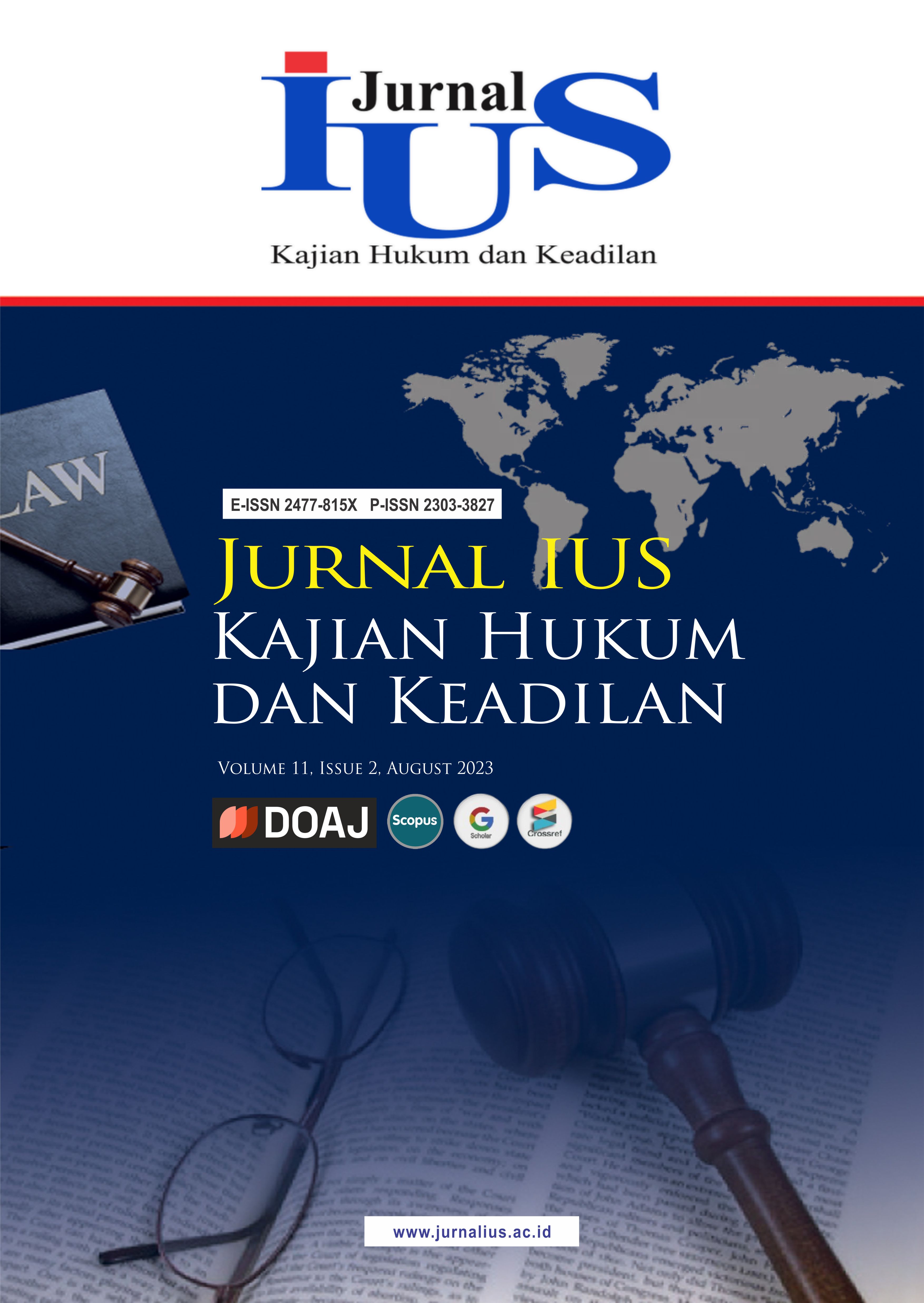 					View Vol. 11 No. 2: August 2023 : Jurnal IUS Kajian Hukum dan Keadilan
				